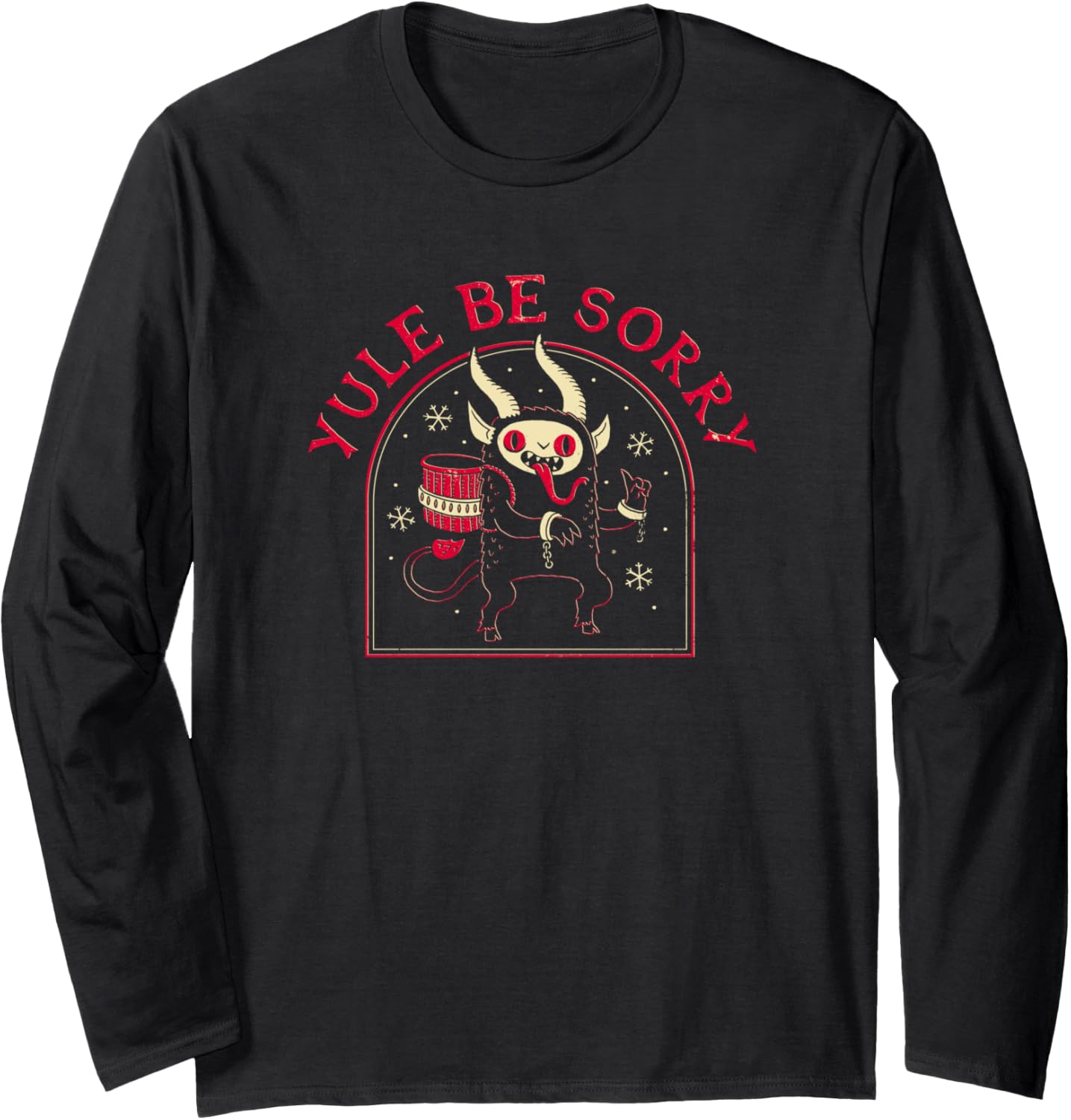 Christmas Horror: Yule Be Sorry-Official DinoMike Design Long Sleeve