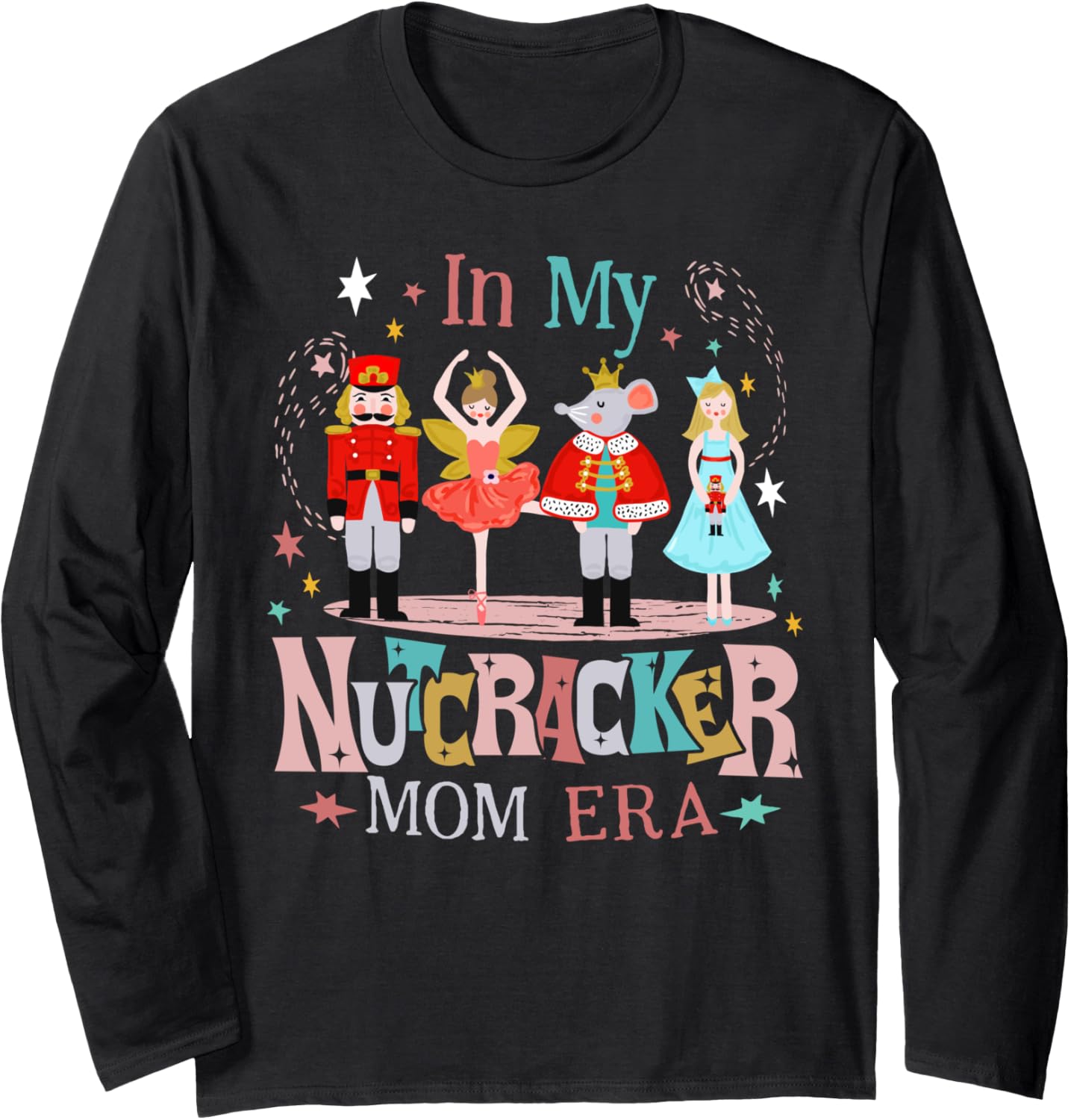 In My Nutcracker Mom Era Christmas Fairy Xmas Holiday Pajama Long Sleeve