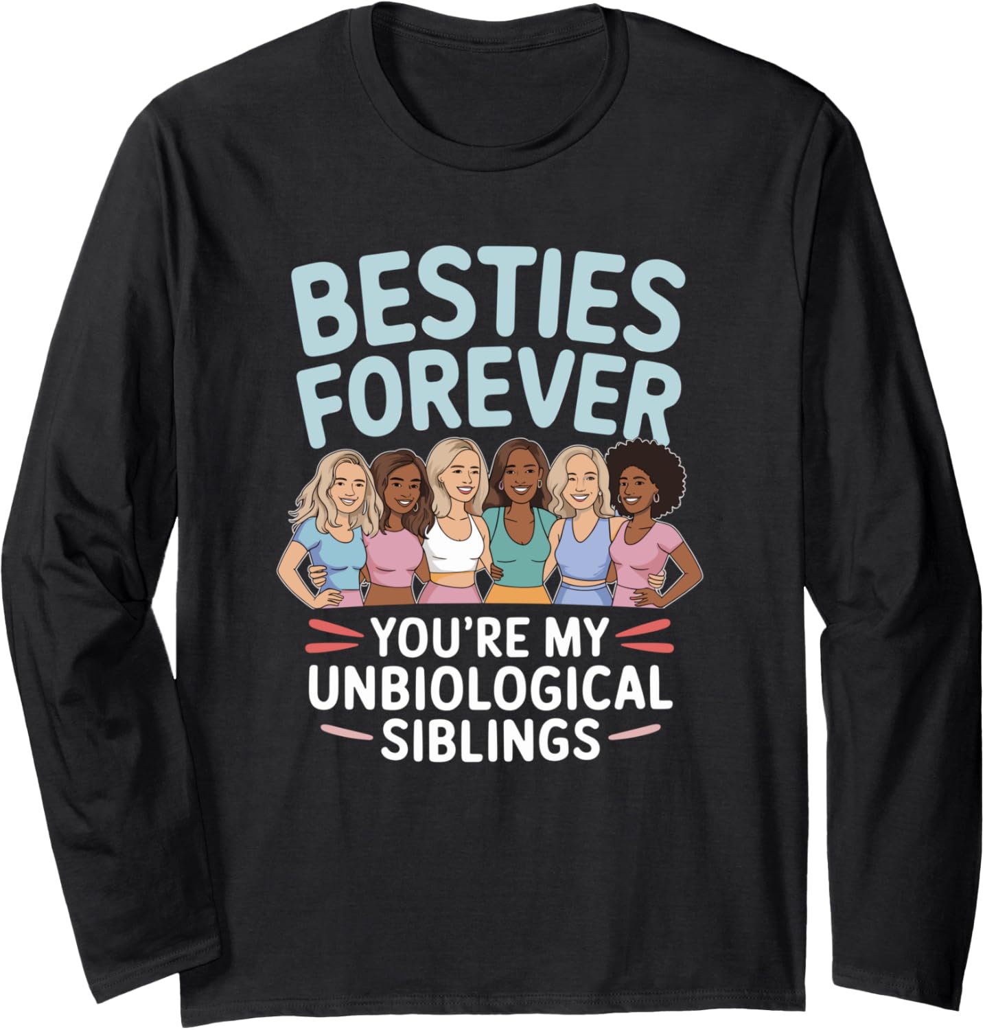 Besties Forever BFF Best Friends Unbiological Siblings Chibi Long Sleeve