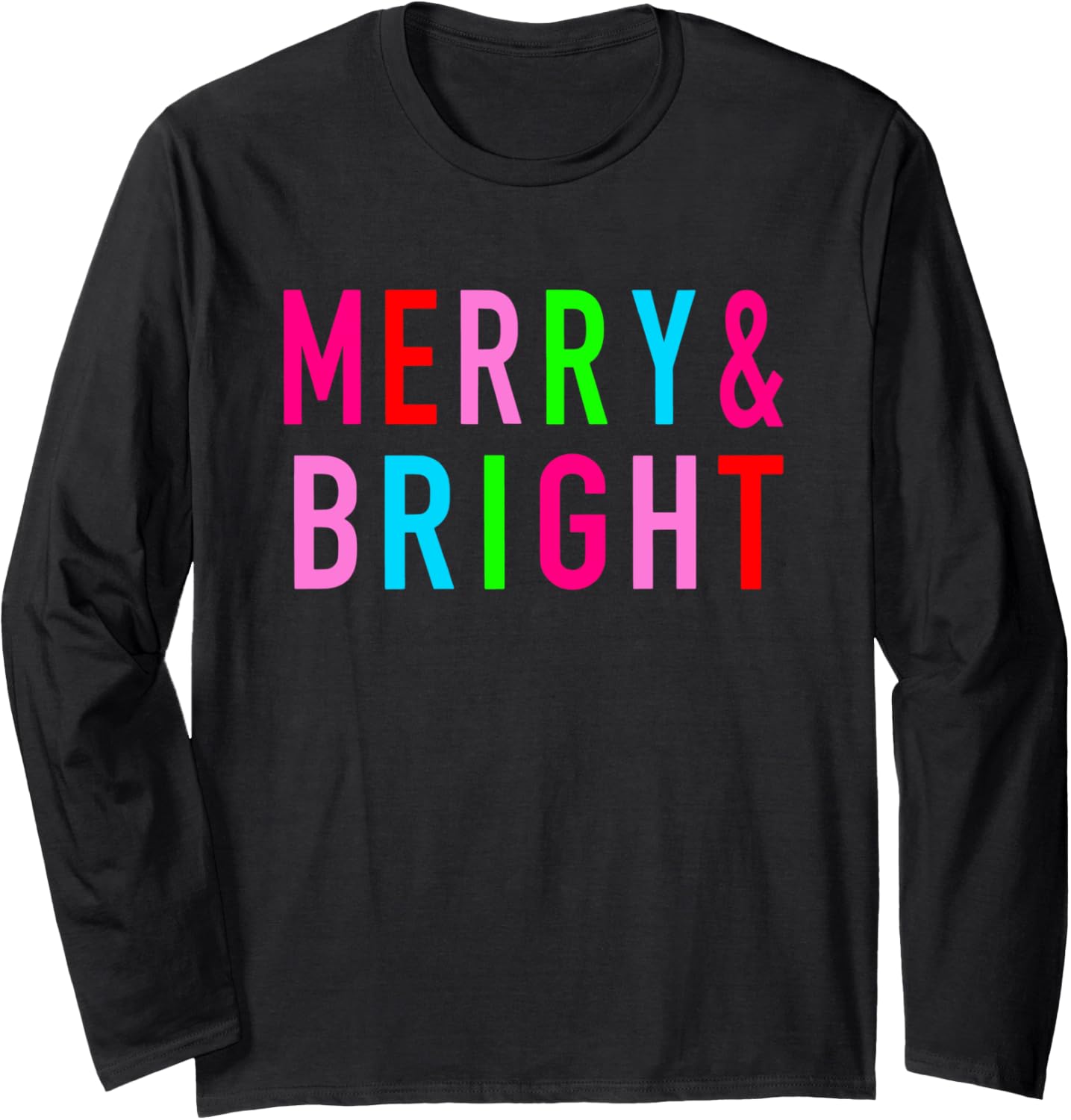 Bright And Merry Christmas, Bright & Merry Christmas Long Sleeve