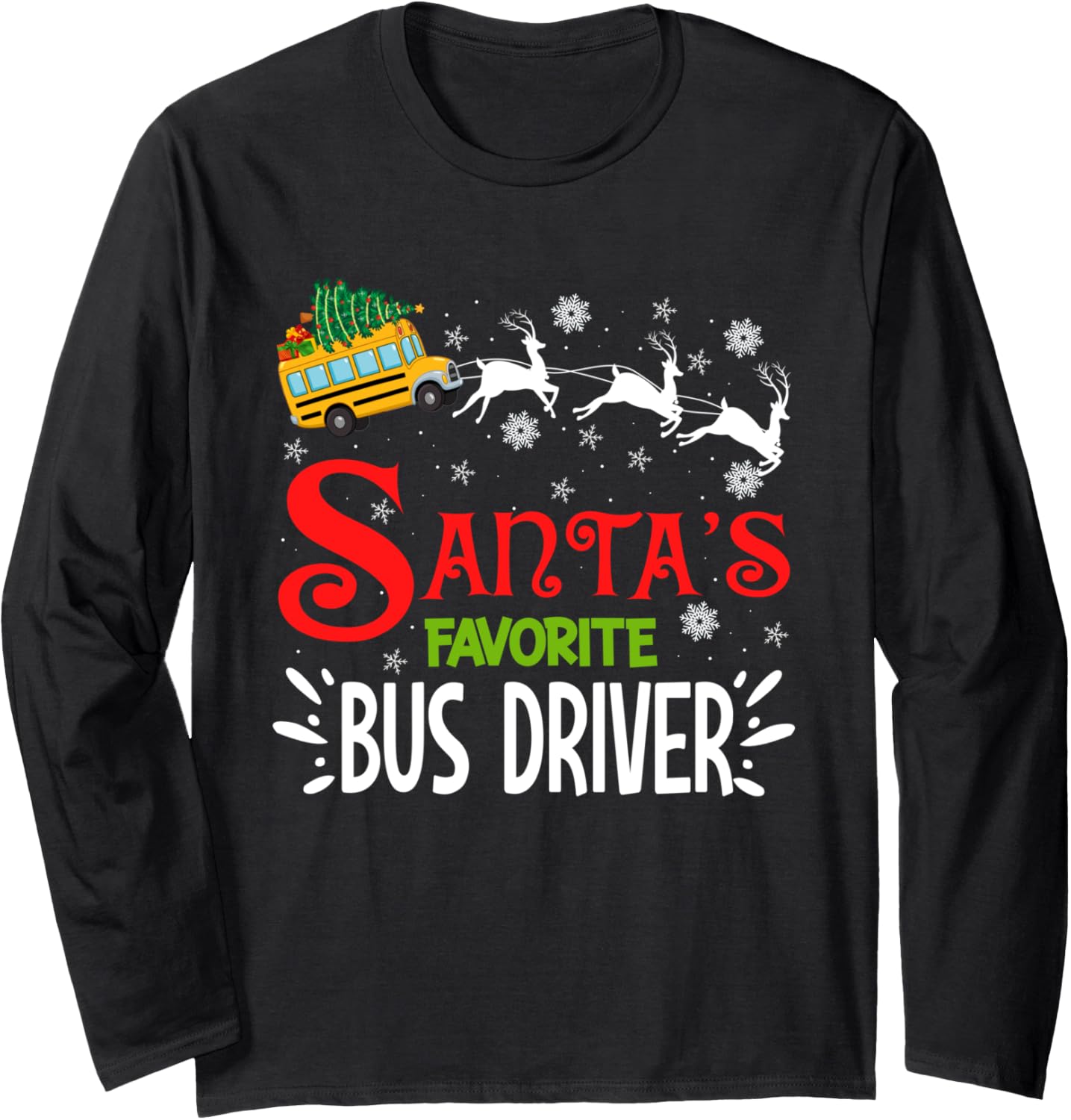 Santa's Xmas Favorite Bus Driver Christmas Tree Reindeer Long Sleeve