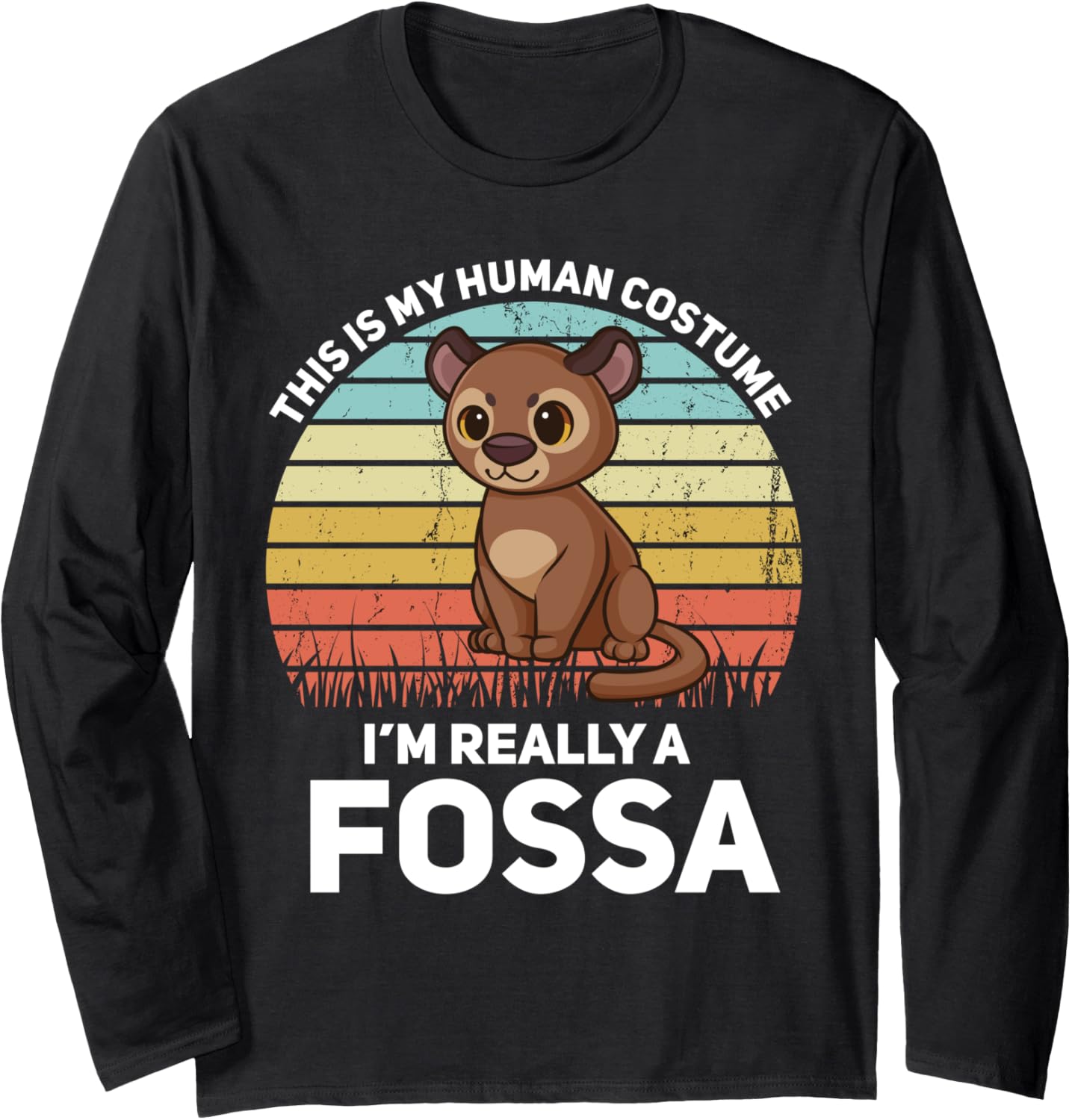 This Is My Human Costume I'm Really A Fossa Kawaii Chibi Long Sleeve