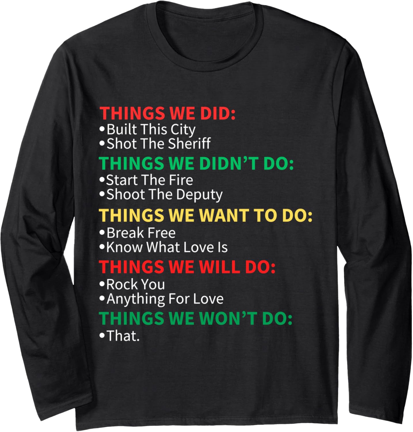 Things We Did Built This City Shot The Sheriff Start Xmas Long Sleeve