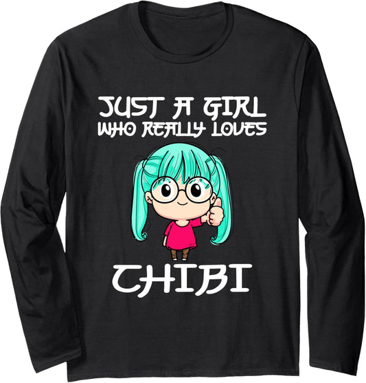 Chibi Girl Otaku - Just A Girl Who Loves Chibi Long Sleeve