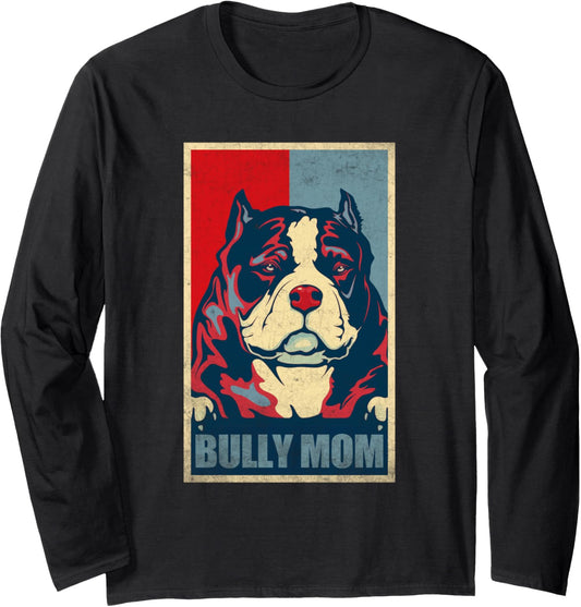 American Bully Mom Vintage , Dog Bully Mom Long Sleeve T-Shirt