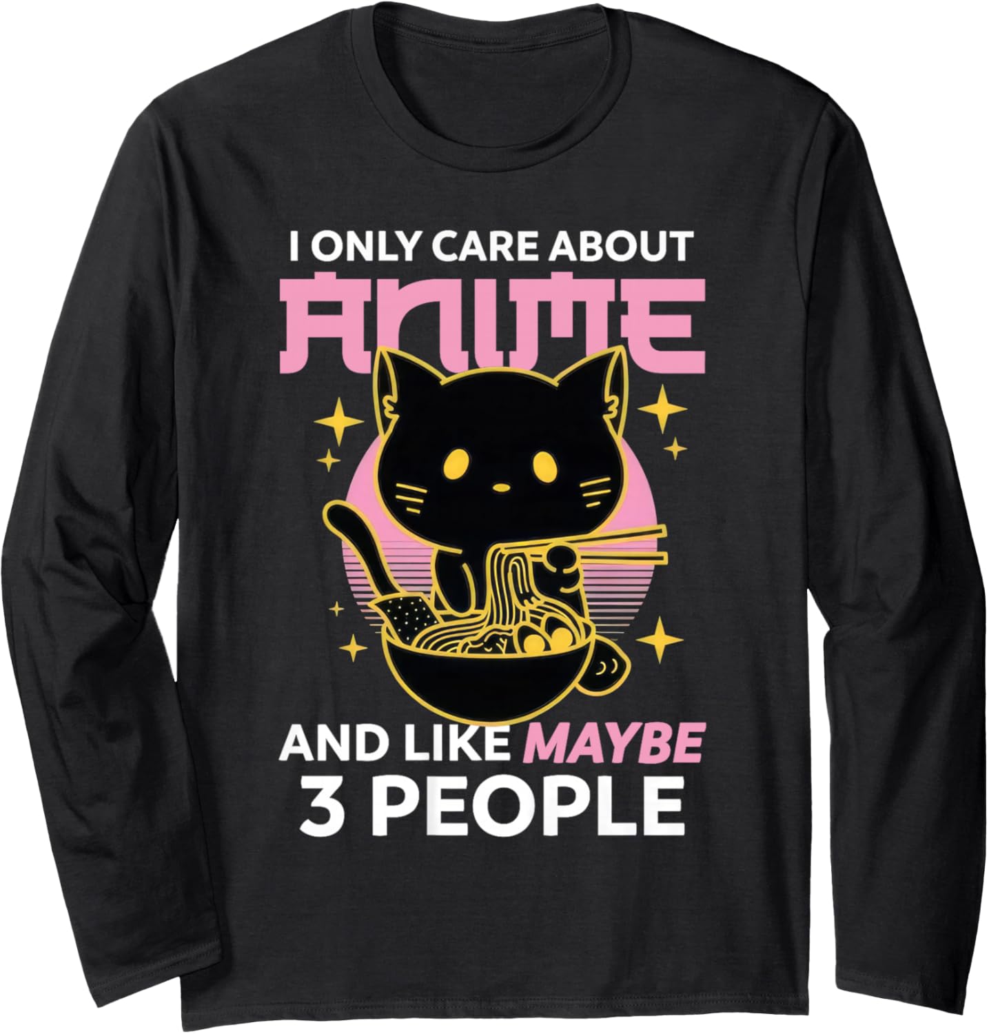 I Only Care About Anime and Like Maybe 3 People Chibi Anime Long Sleeve