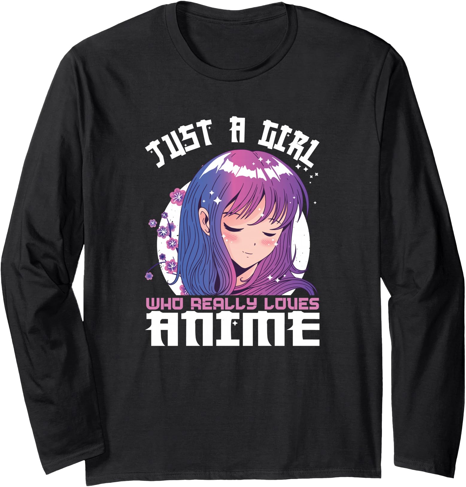 Anime Gifts for Teen Girls Just A Girl Who Loves Anime Long Sleeve