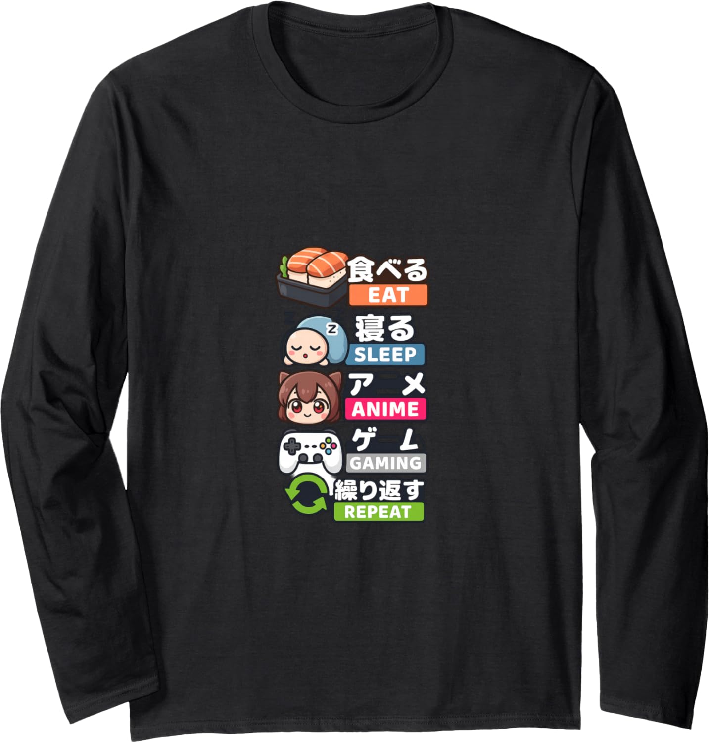 Eat Sleep Anime Gaming Repeat Chibi Japanese Lifestyle Long Sleeve