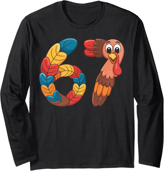 67 Meme Humor 6-7 Funny Six Seven Thanksgiving Turkey 6 7 Long Sleeve