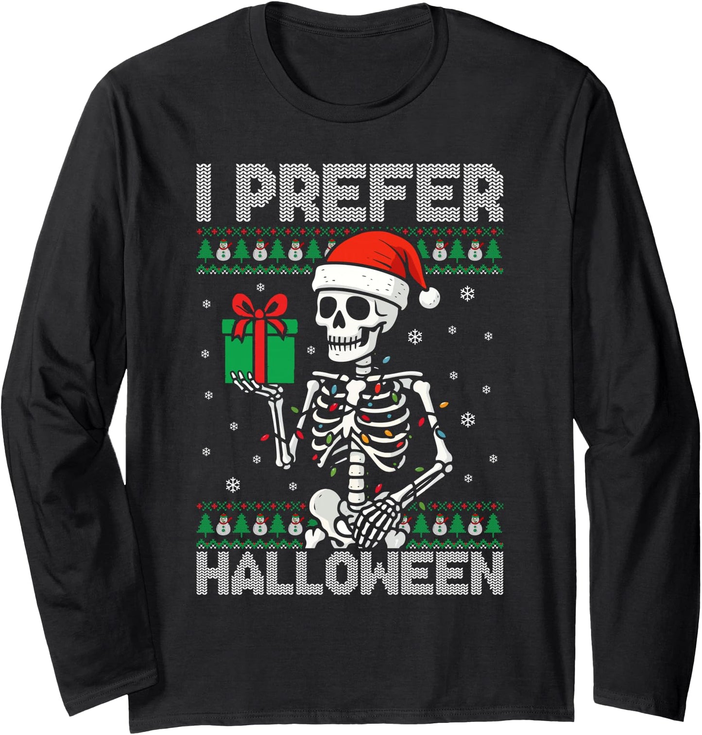 Funny Christmas Gifts I Prefer Halloween Skeleton Xmas Long Sleeve