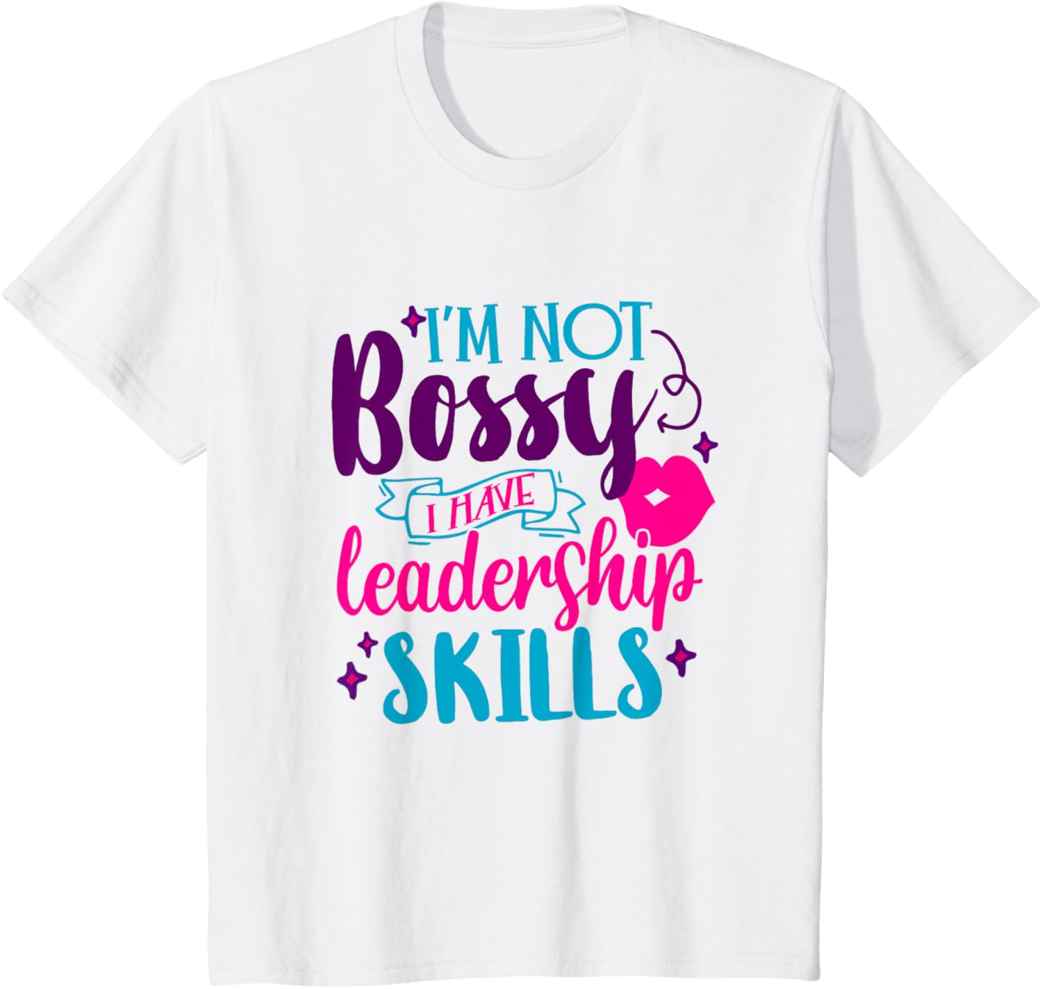Kids I'm Not Bossy I Have Leadership Skills Sassy Child Toddler