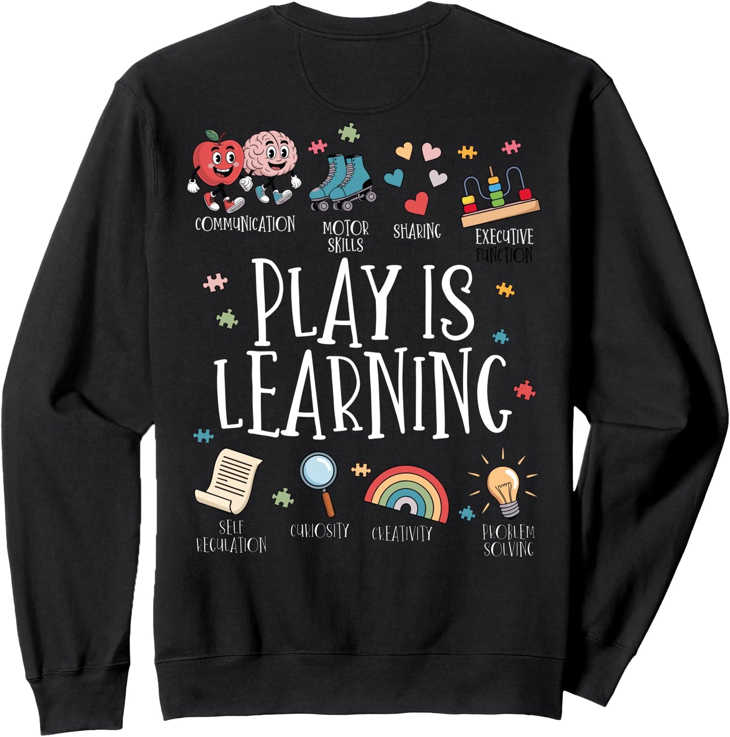 Play Is Learning Early Childhood Education Toddler Sweatshirt