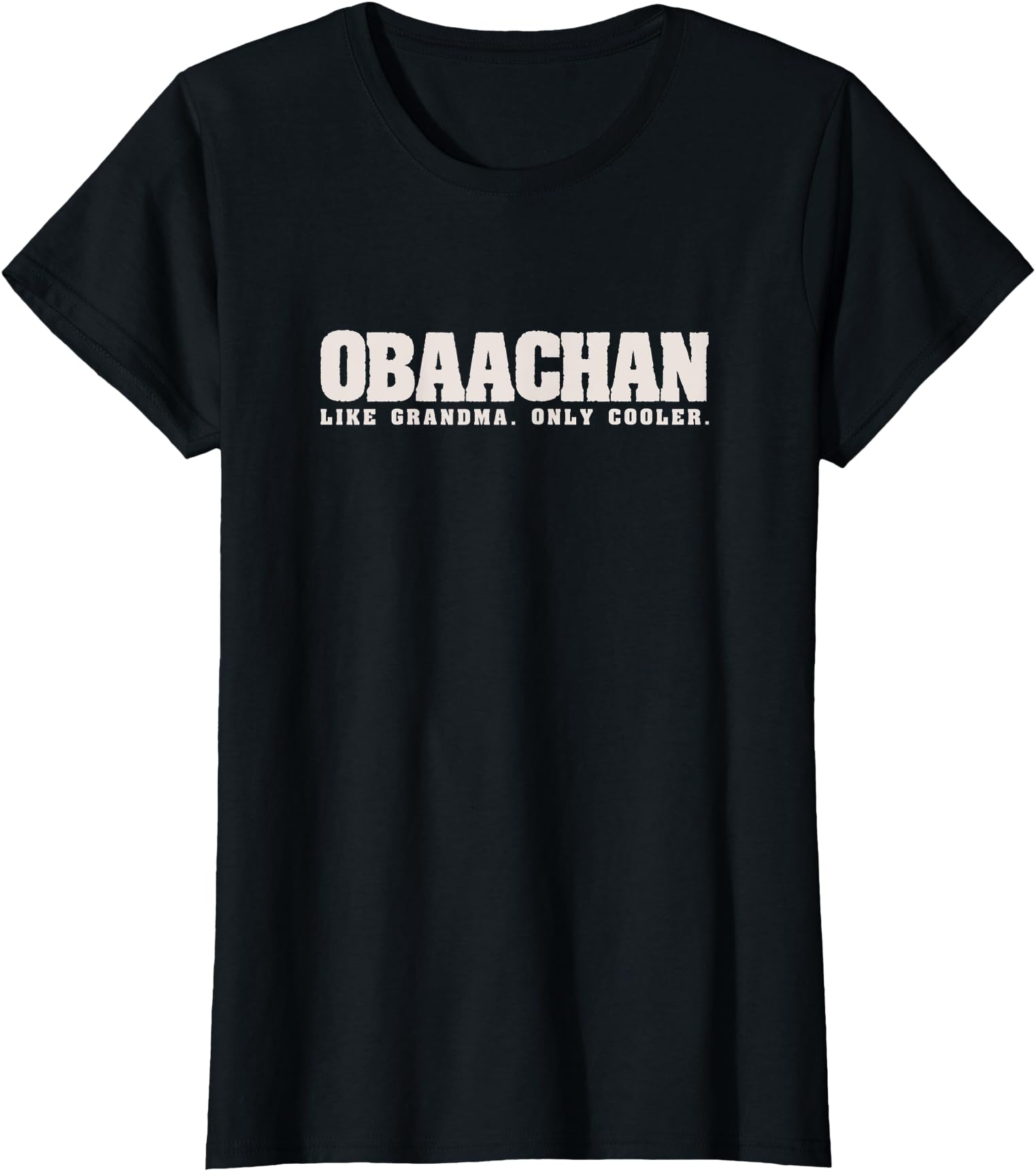 Womens O BAACHAN Like Grandma Only Cooler Japanese Grandmother Gift