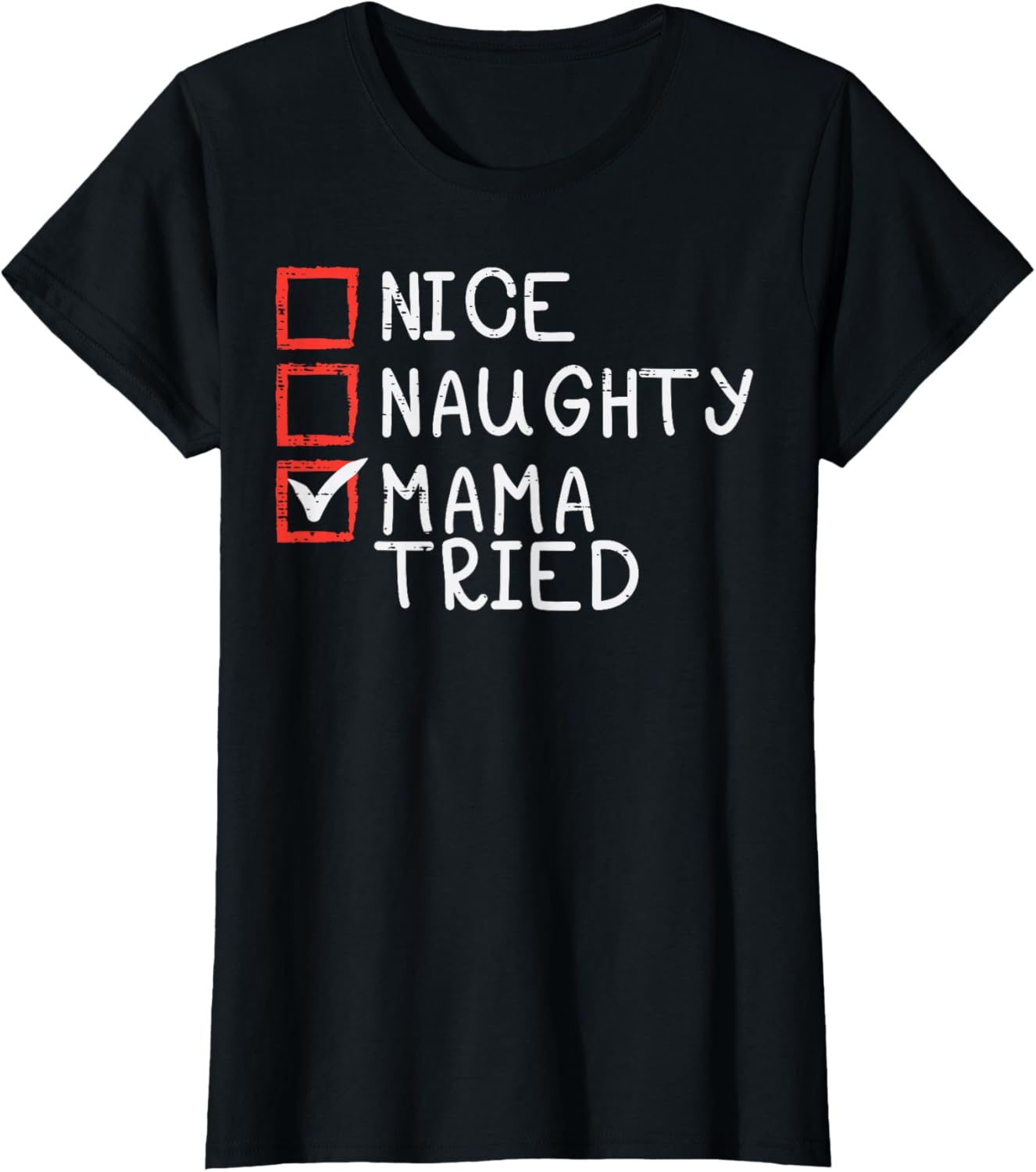 Christmas Nice Naughty Mama Tried Funny Xmas List Mom Women