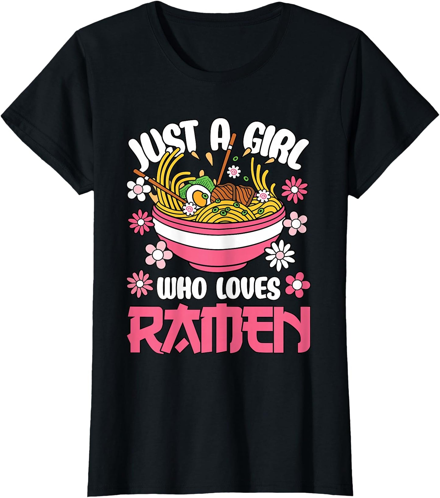 Just A Girl Who Loves Ramen Japanese Noodles Women Girls