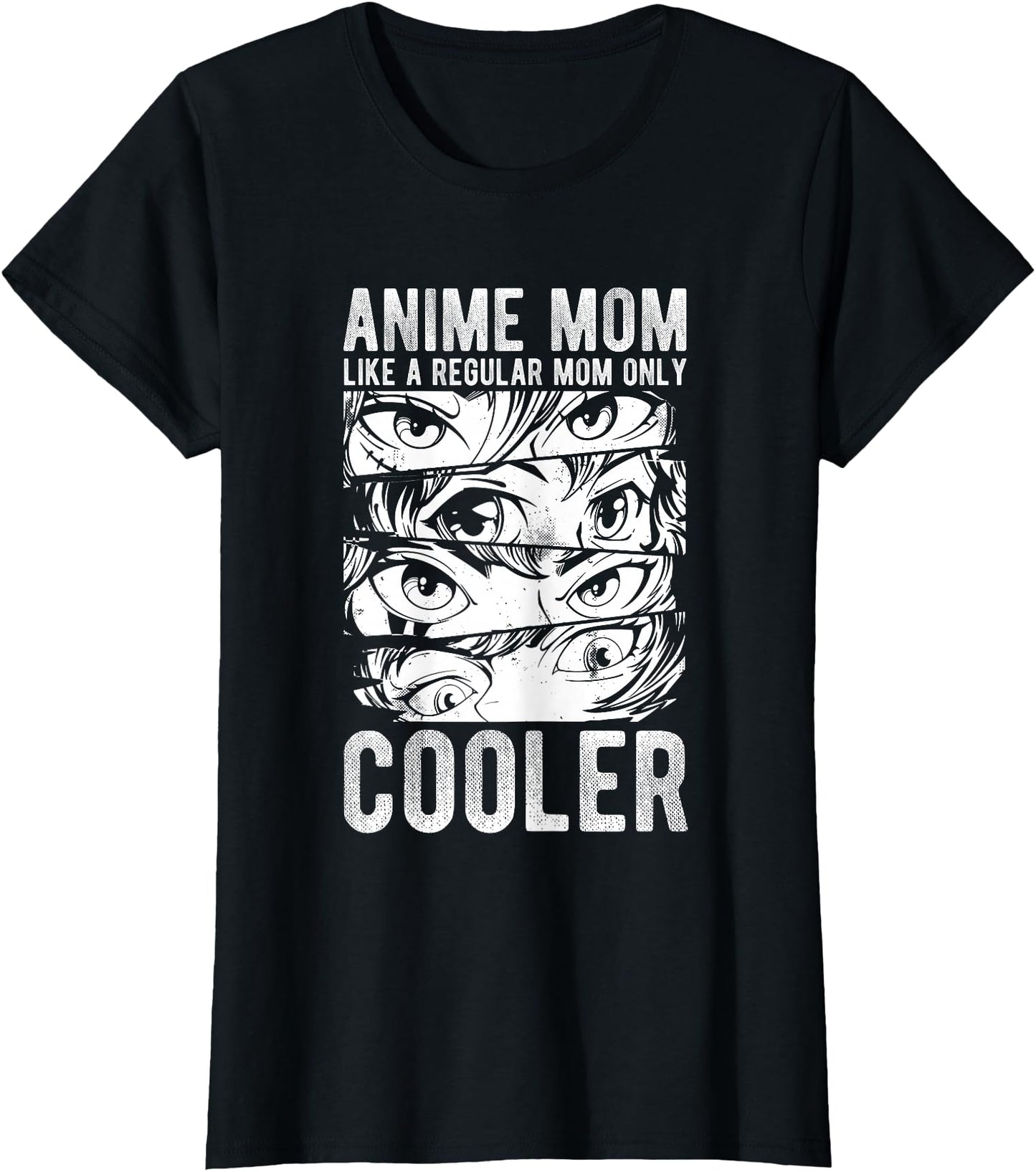 Anime Mom LIKE A REGULAR Mom ONLY COOLER Anime Mom Anime