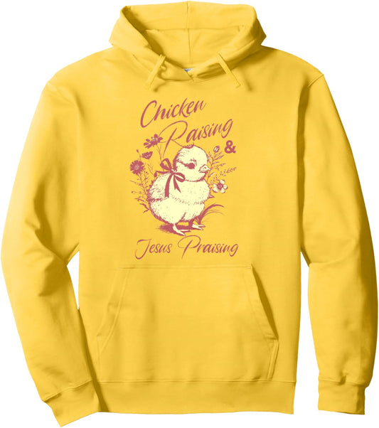 Chicken Raising & Jesus Praising Cute Women's Faith apparel Pullover Hoodie