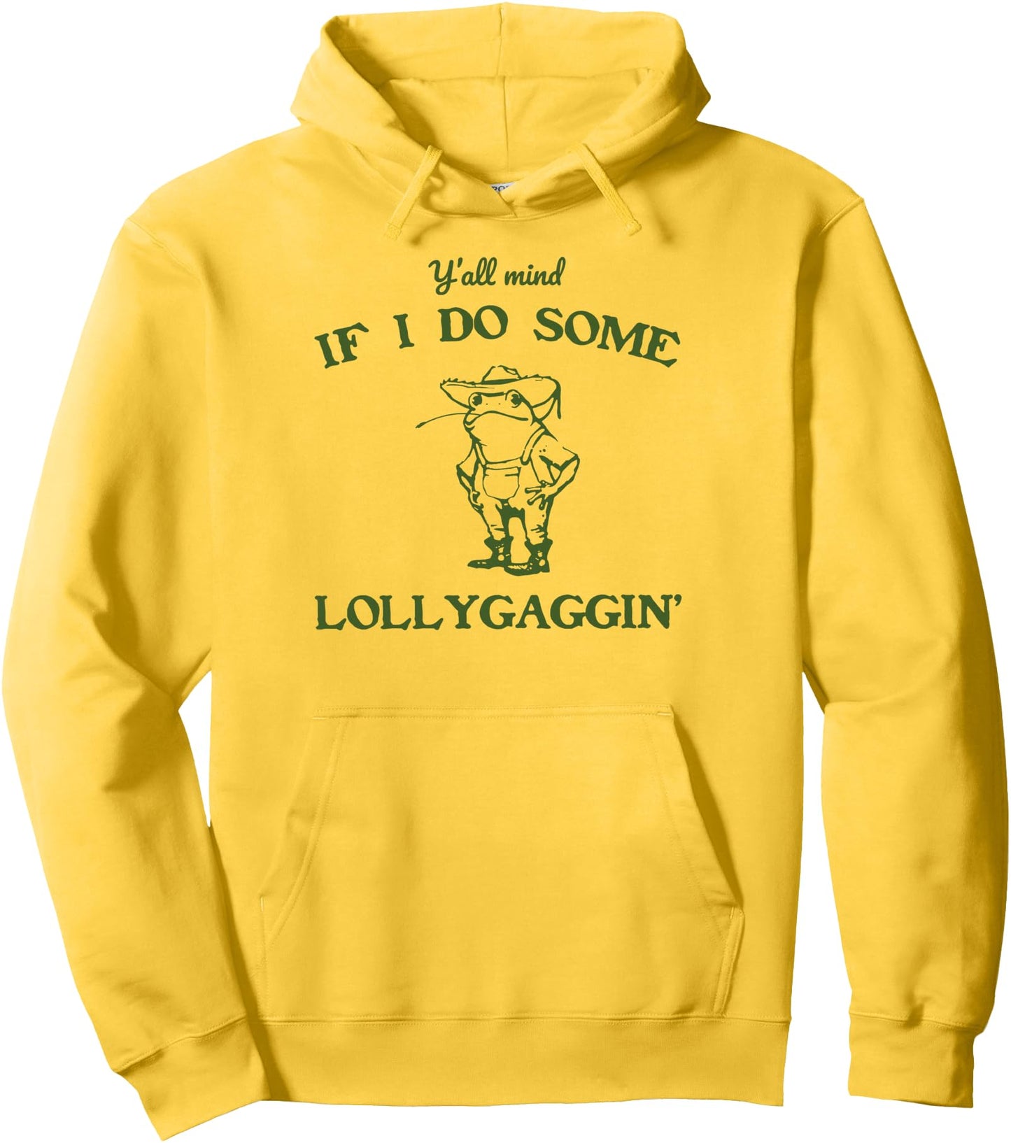 Funny Y'All Mind If I Do Some Lollygagging Cowboy Frog Meme Pullover Hoodie
