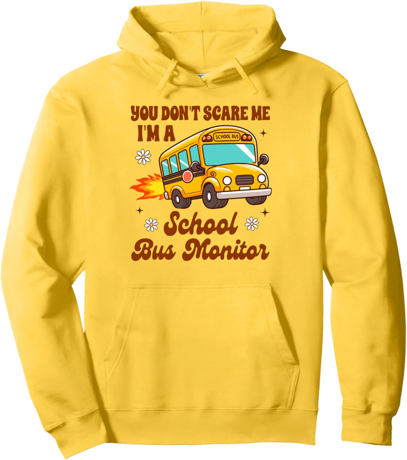 School Bus Monitor Don't Scare Me I'm School Bus Monitor Pullover Hoodie