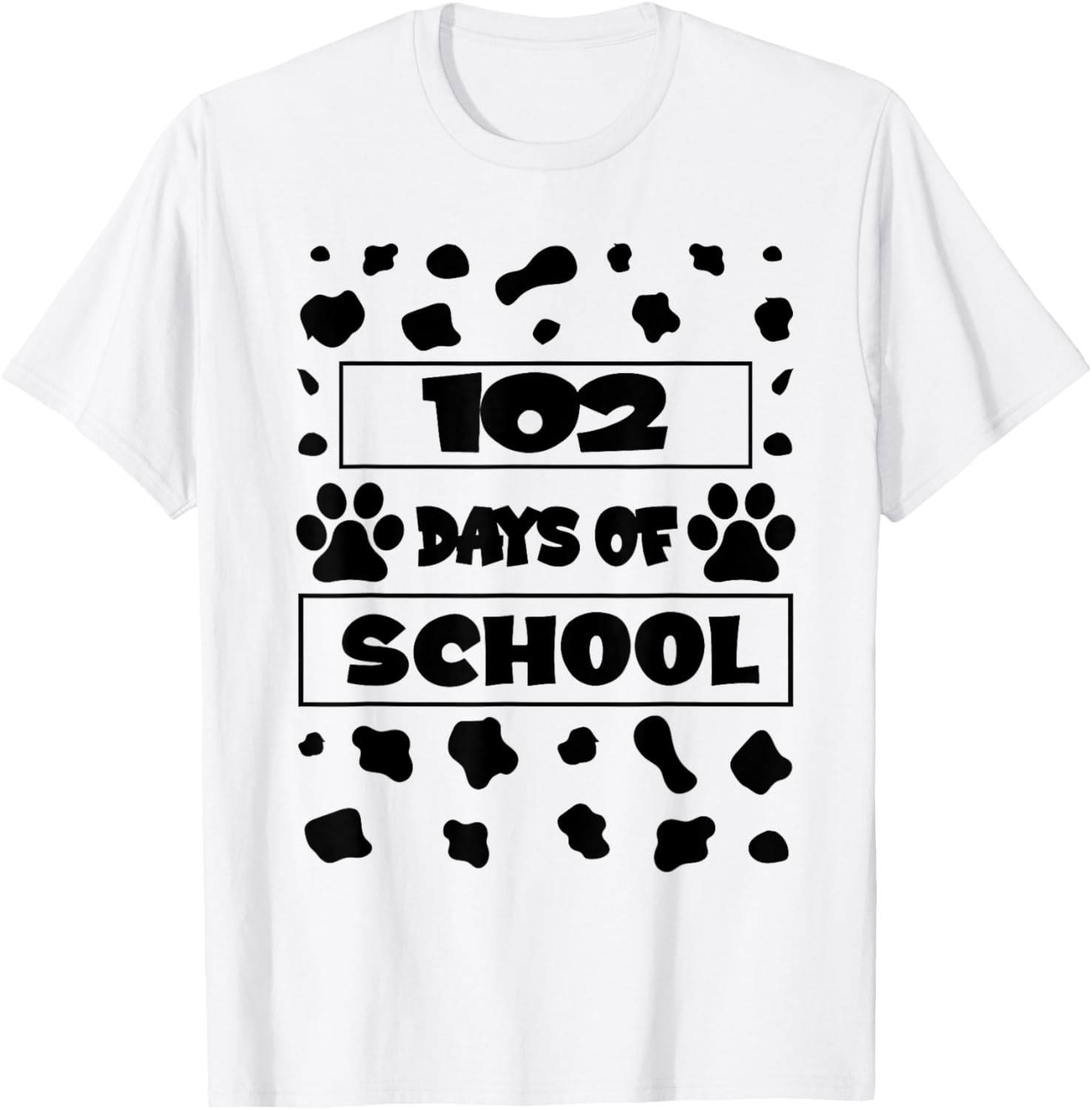 102nd Day of School Today For Dalmatian Dog Lovers 102 days T-Shirt