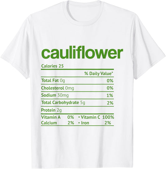 Cauliflower Nutrition Fact Funny Thanksgiving Christmas T-Shirt