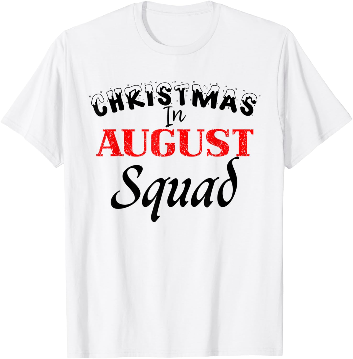 Funny Christmas in August Squad Summer Group Santa Xmas T-Shirt for Men Women