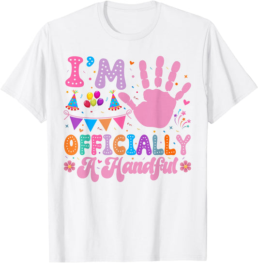 5th Birthday I'm Officially A Handful 5 Year Old Birthday