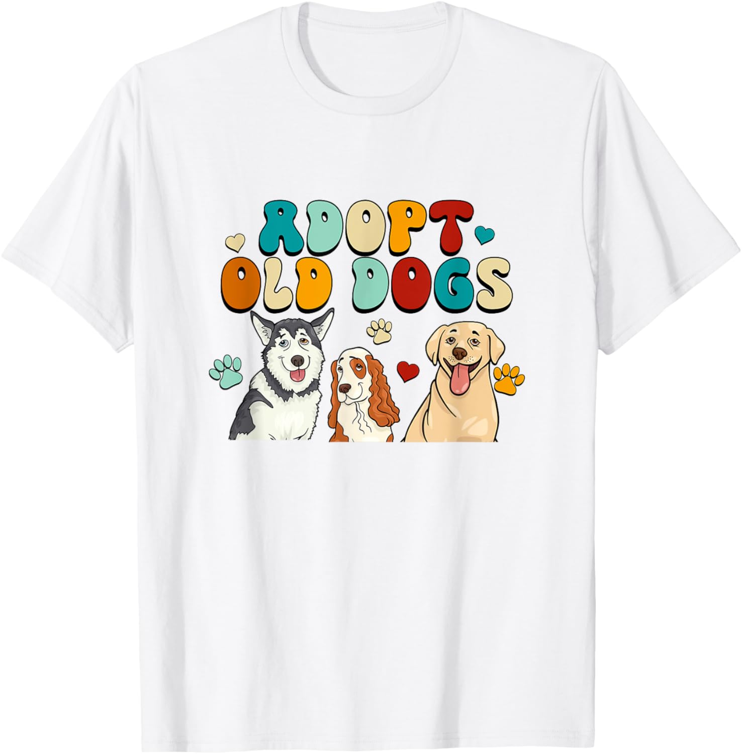 Adopt Old Dogs Dog Lover Dog Rescue Adoption Senior Dog Mom T-Shirt