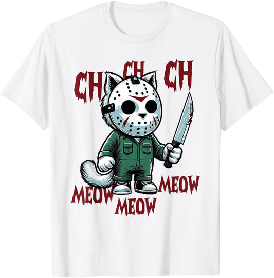 Ch Ch Ch Meow Meow Meow - Cat Movie Horror T-Shirt