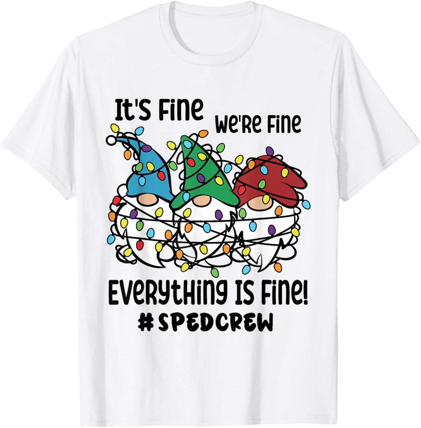 It's Fine We're Fine Everything Is Fine Gnome Sped Crew Xmas