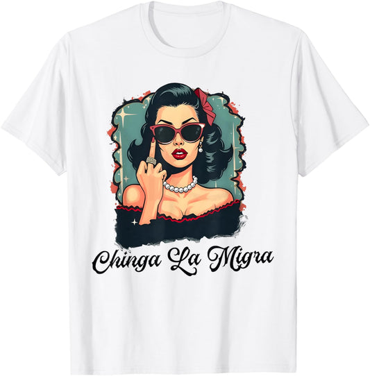 Chinga La Migra Pro immigration T-Shirt
