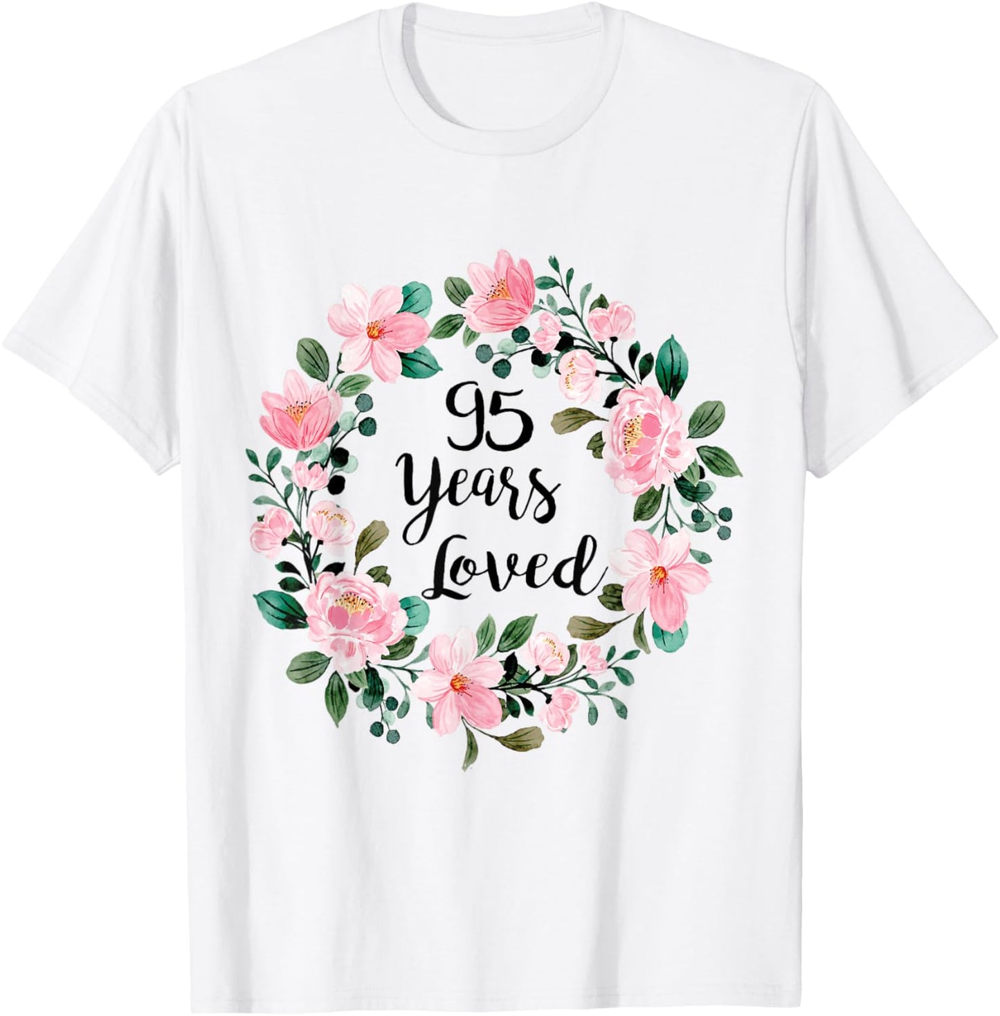 95 Years Loved Men Women 95 Years Old Cool 95th Birthday T-Shirt