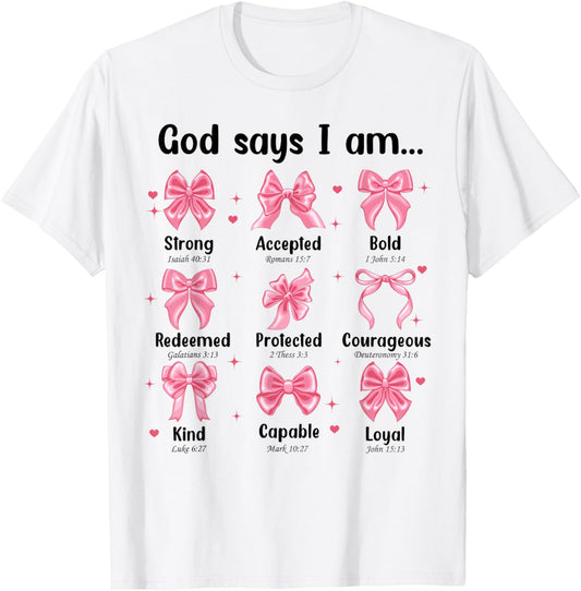 Christian Girl God Says I Am Bow T-Shirt