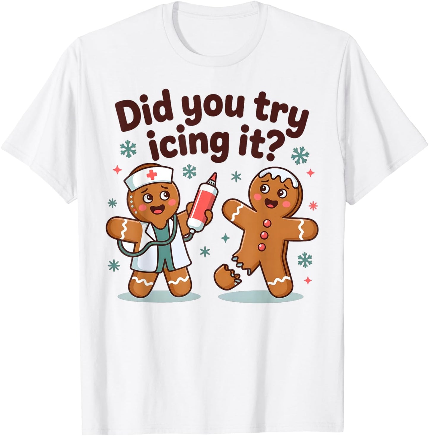 Funny Did You Try Christmas Gingerbread Nurse Humor