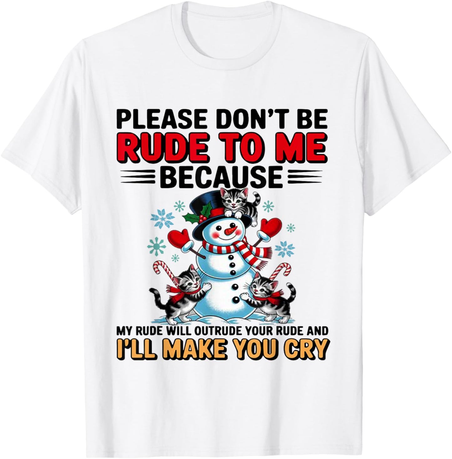 Please Don't Be Rude to Me Because My Rude Will Outrude