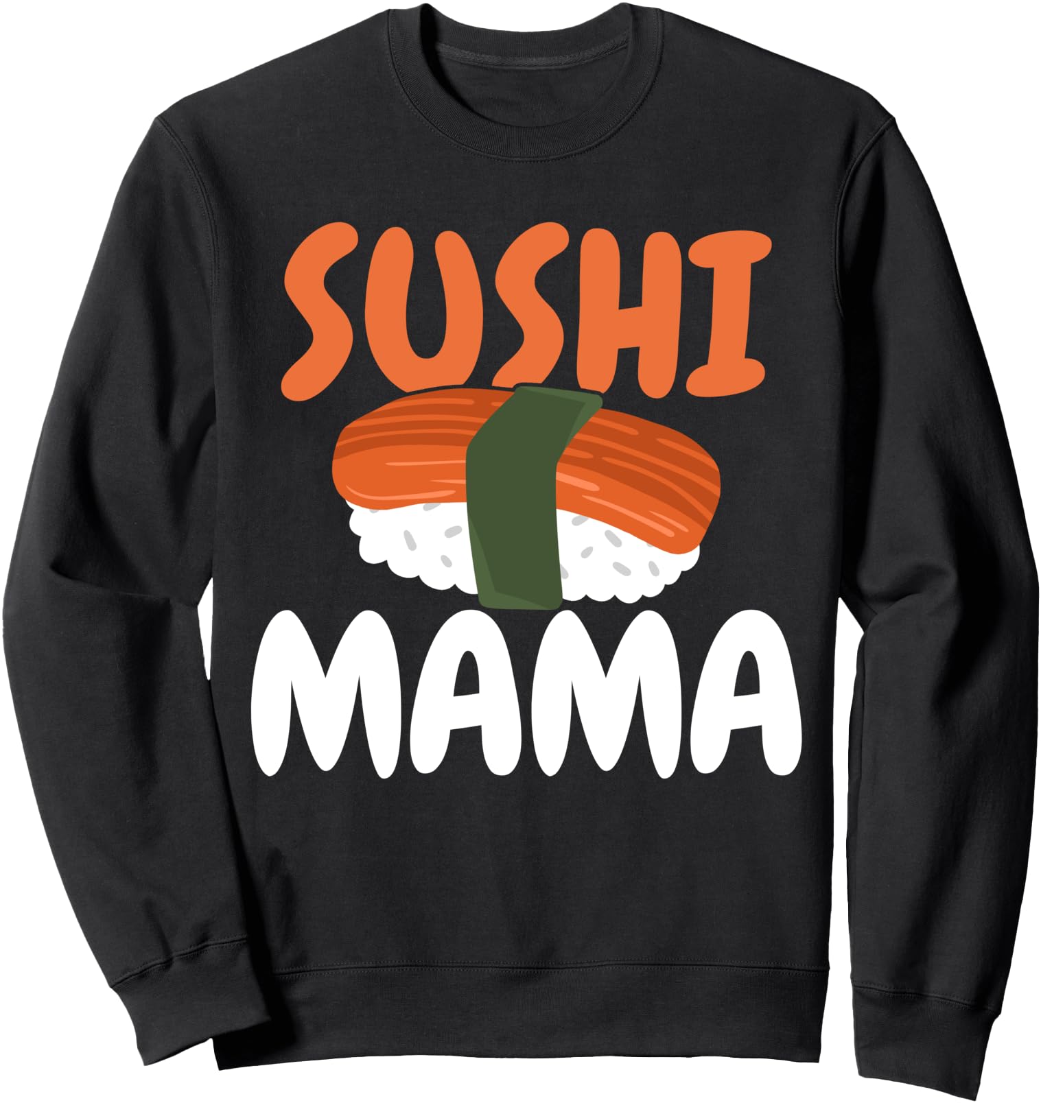 Sushi Mama Mom Japanese Kawaii Sweatshirt