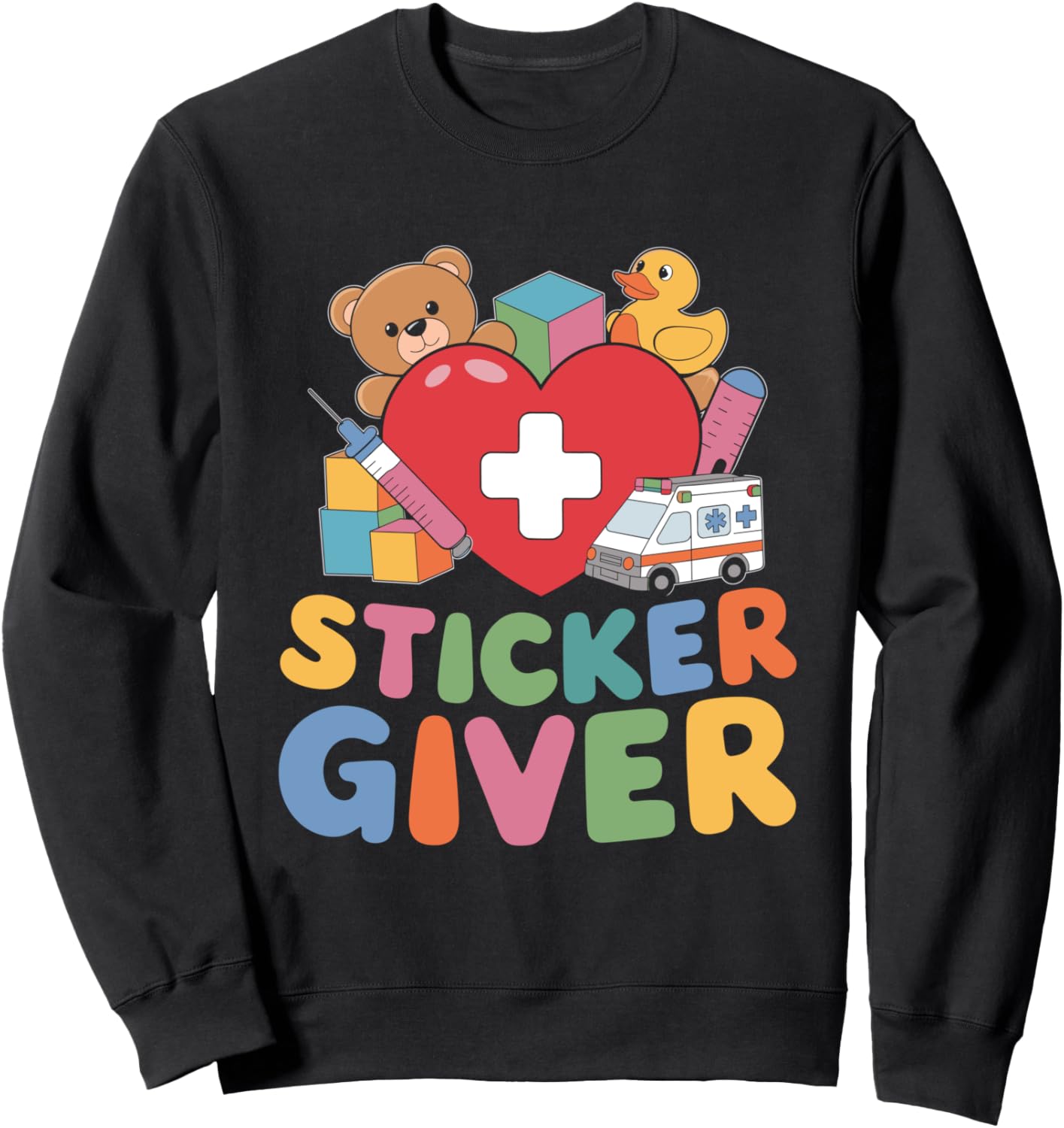 Sticker Giver Kids Doctor Pediatrics Child Pediatricians Sweatshirt
