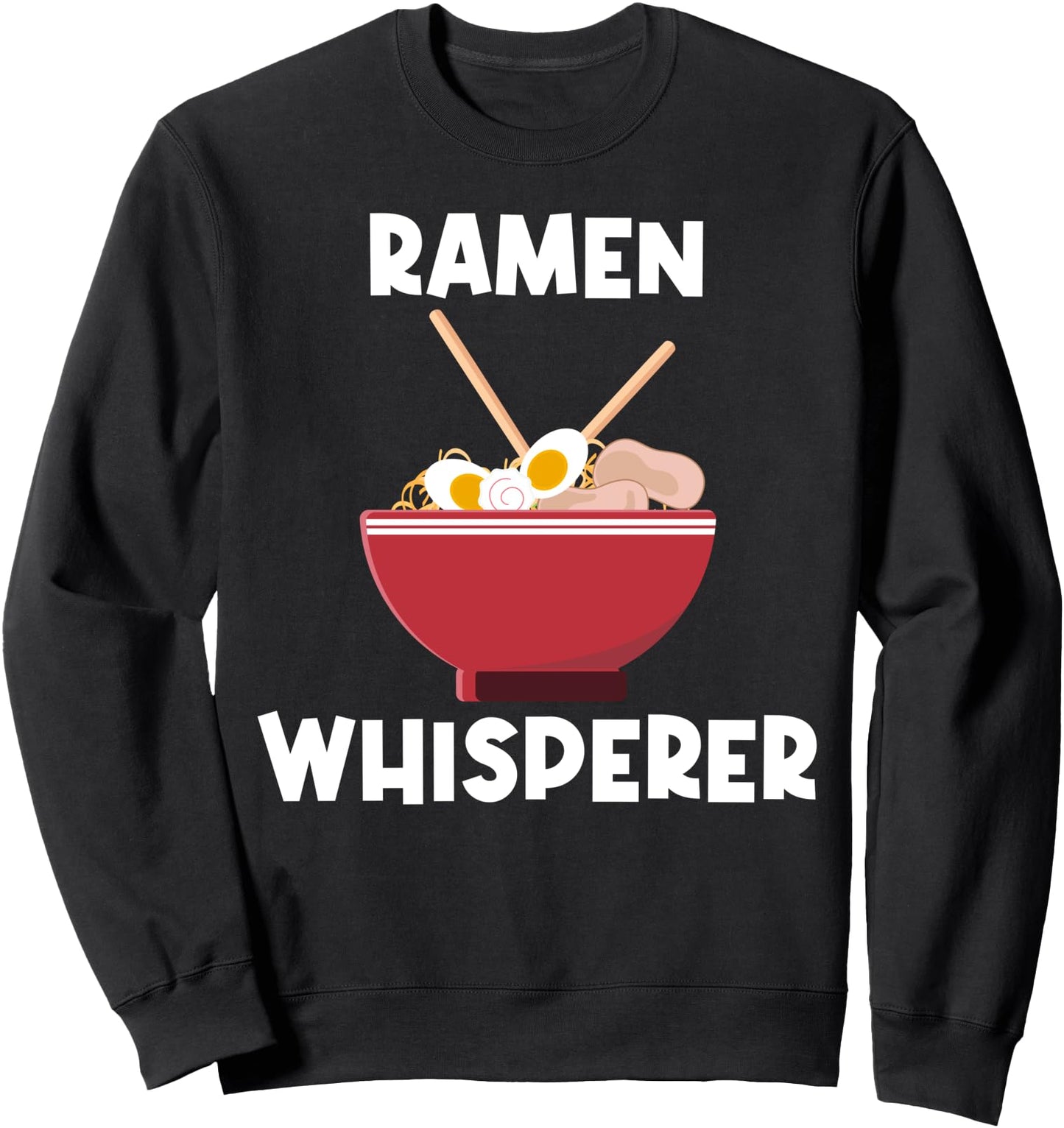 Cute Ramen Art For Men Women Miso Shoyu Japanese Soup Dish Sweatshirt