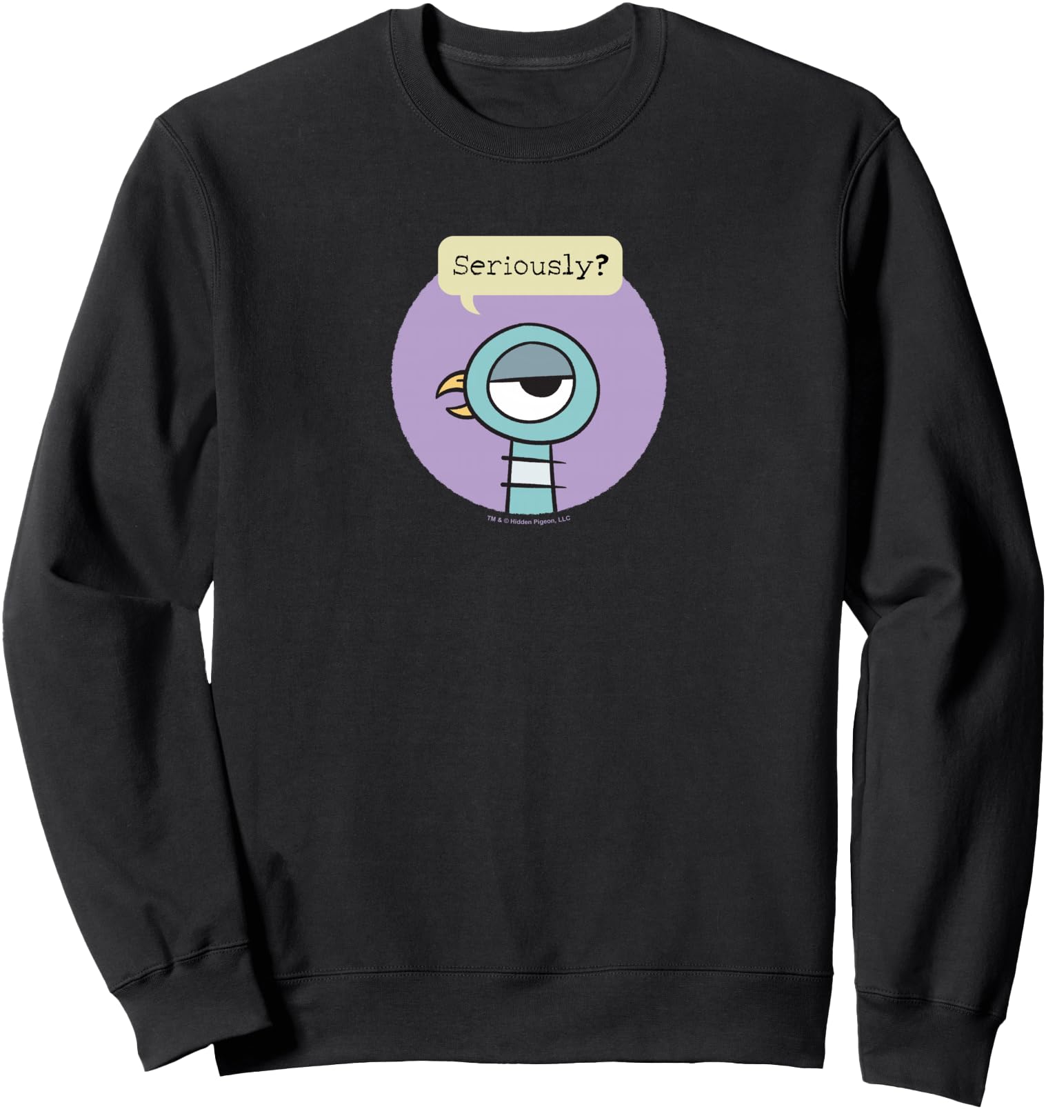 The Pigeon Seriously Sweatshirt