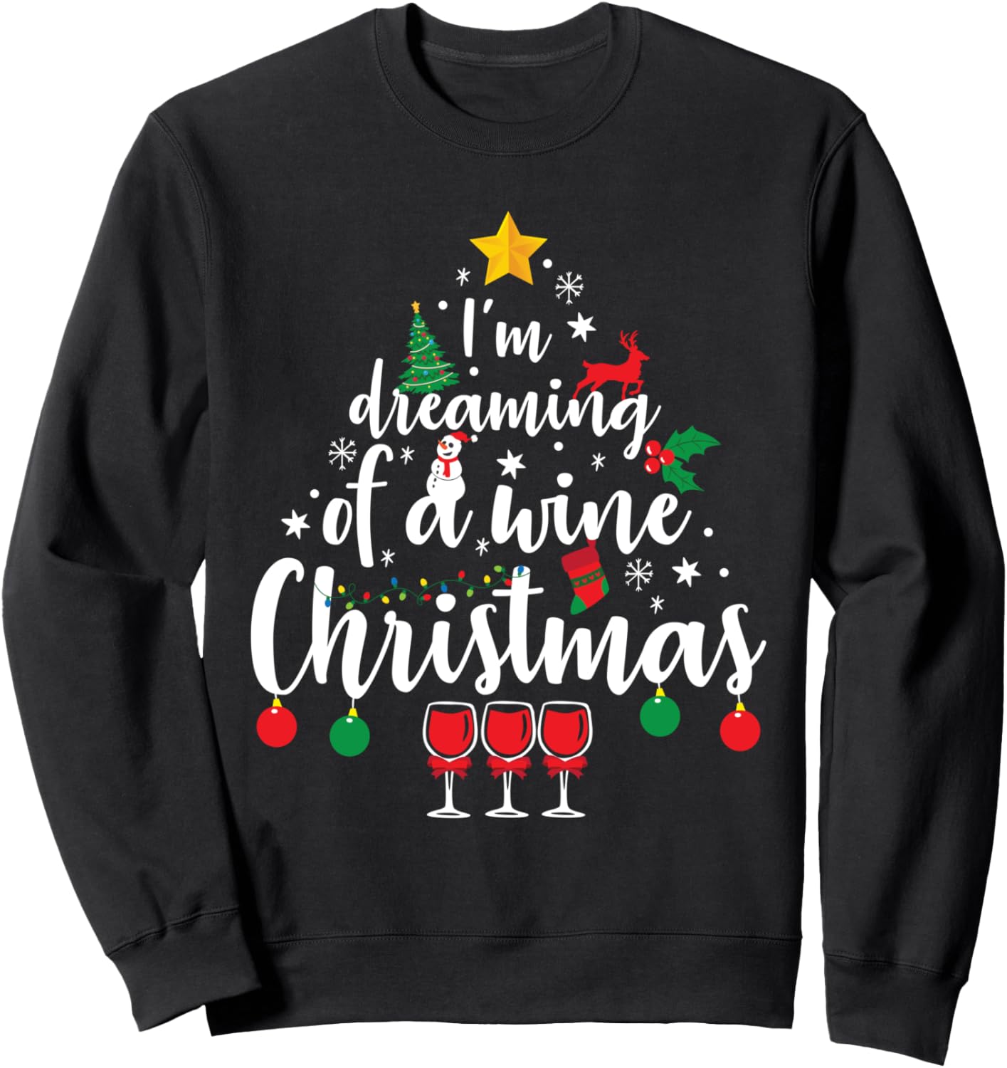 I'm Dreaming Of A Wine Christmas - Xmas Tree Sweatshirt