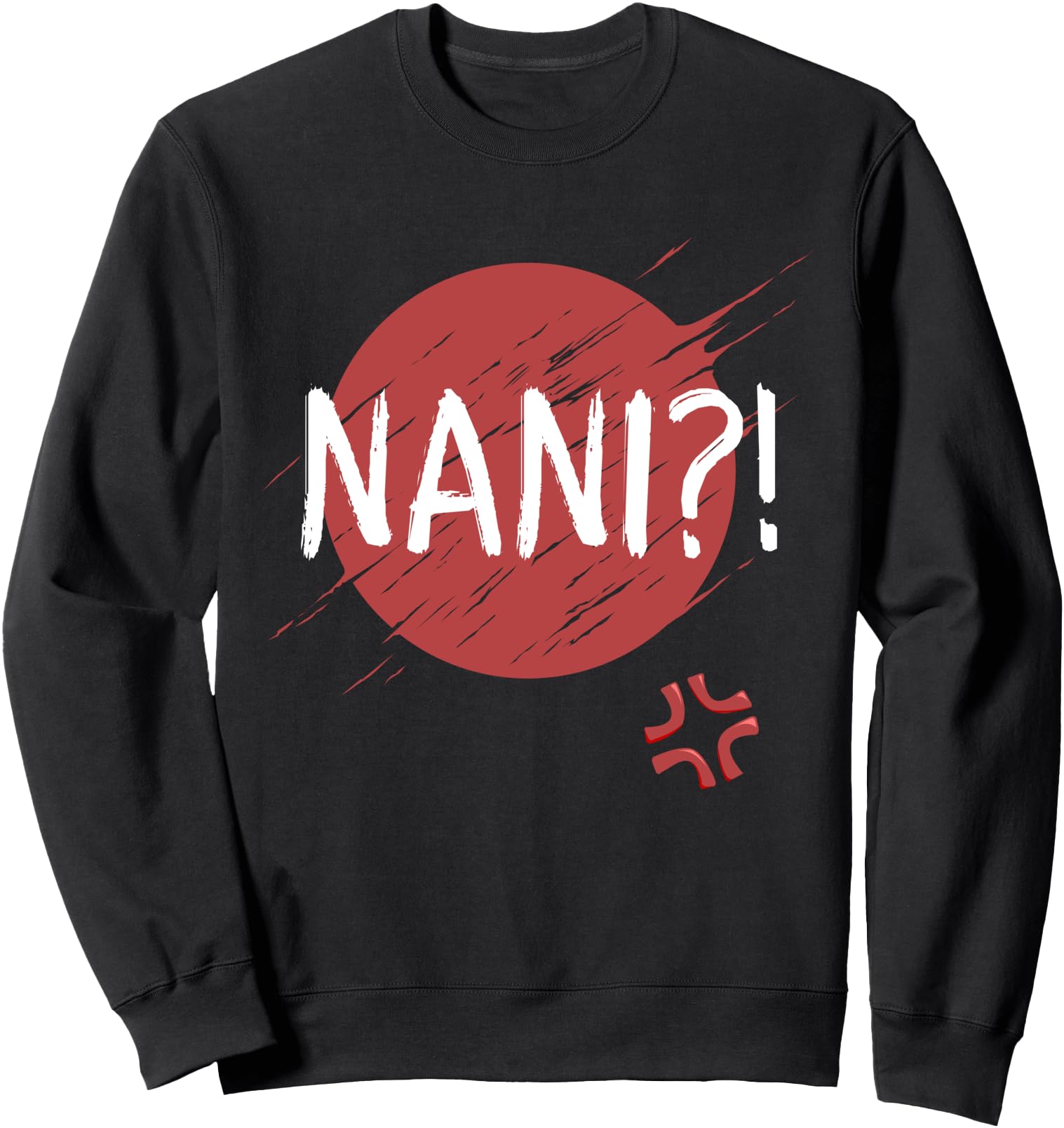 Nani! What? Funny Japanese Anime Sweatshirt