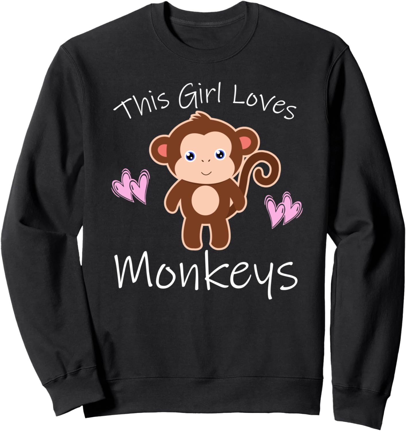 THIS GIRL LOVES MONKEYS Funny Quote Cute Monkey Graphic Sweatshirt