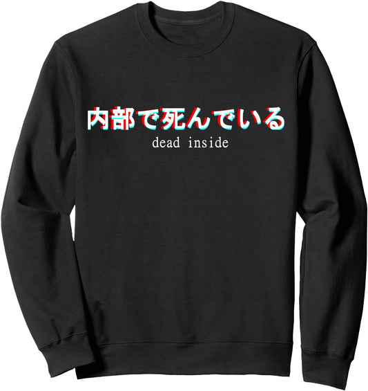 Aesthetic Dead Inside Japanese Text Kanji Vaporwave Sweatshirt