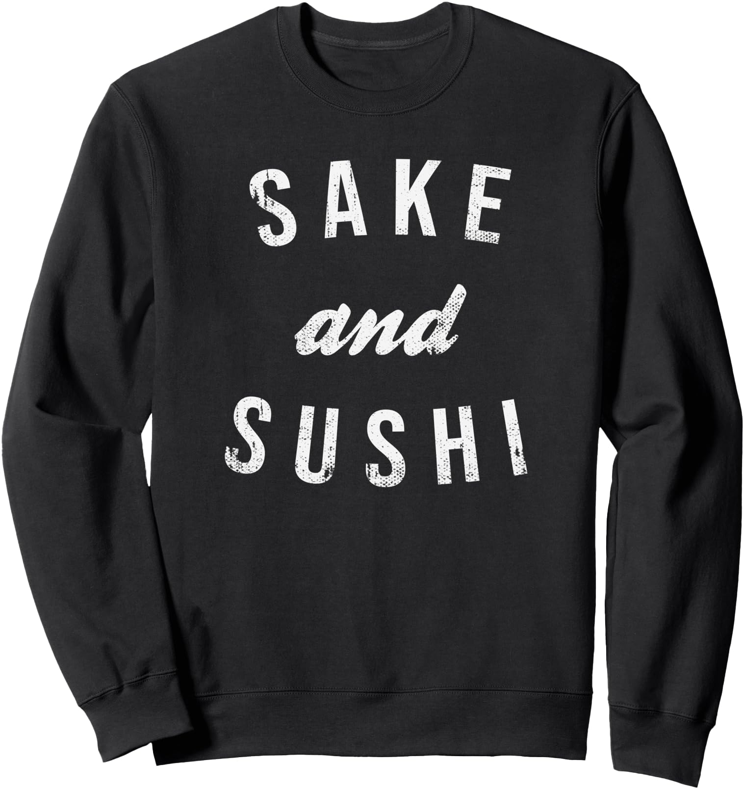Sake And Sushi Funny Japanese Food Lover Sweatshirt