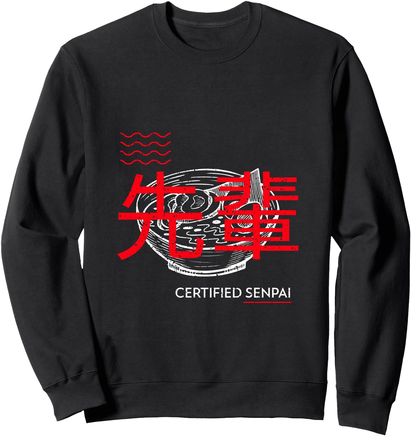 Certified Senpai Ramen Noodle Soup Kanji Japanese Art Sweatshirt