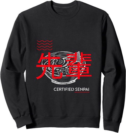 Certified Senpai Ramen Noodle Soup Kanji Japanese Art Sweatshirt