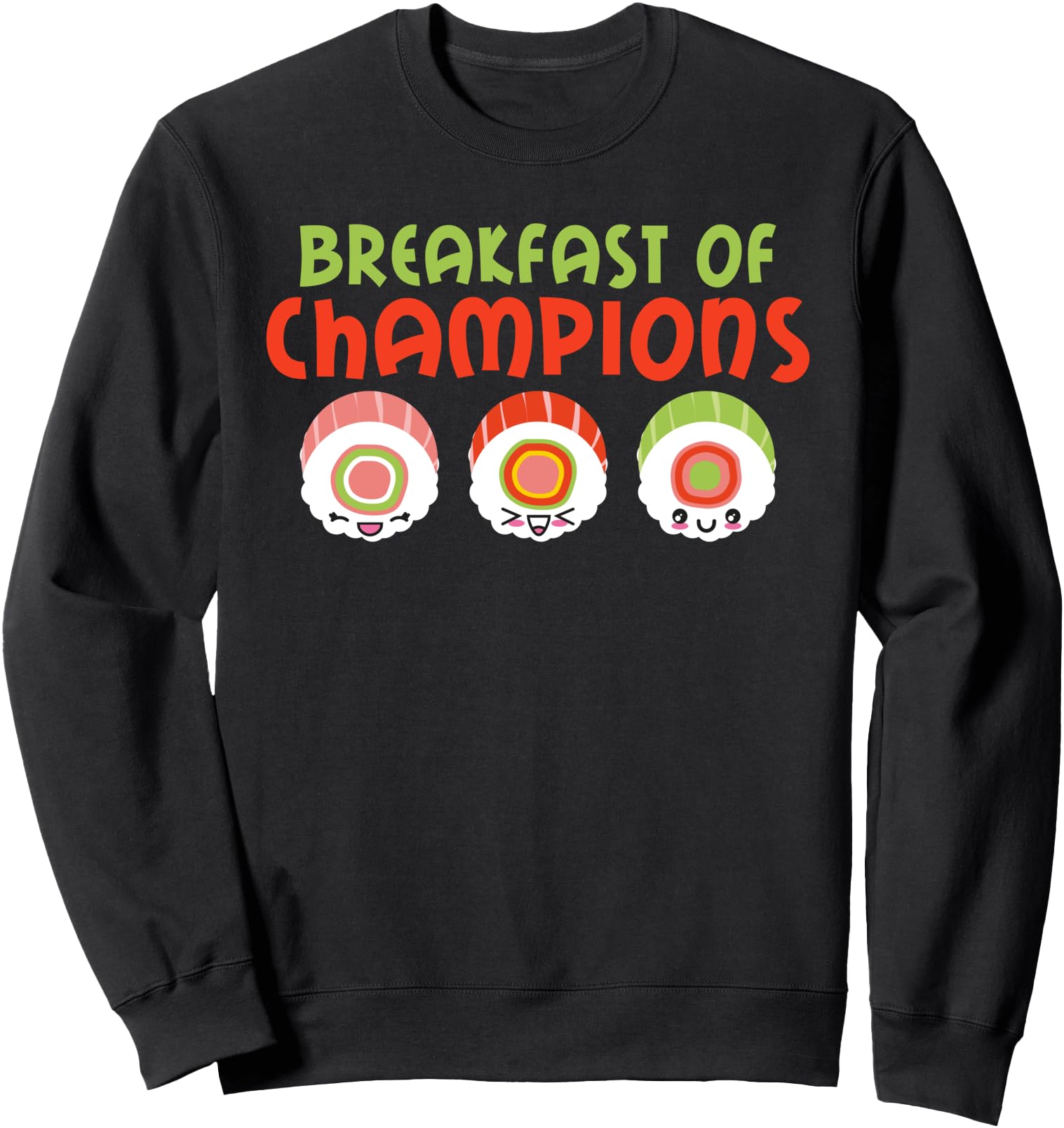 Sushi Breakfast of Champions Japanese Food Sweatshirt