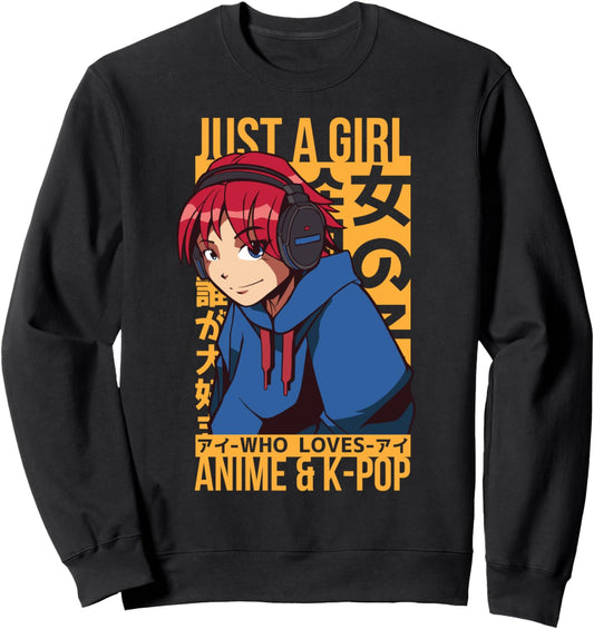 Anime and K-Pop Shirt, Just A Girl Who Loves Anime Sweatshirt