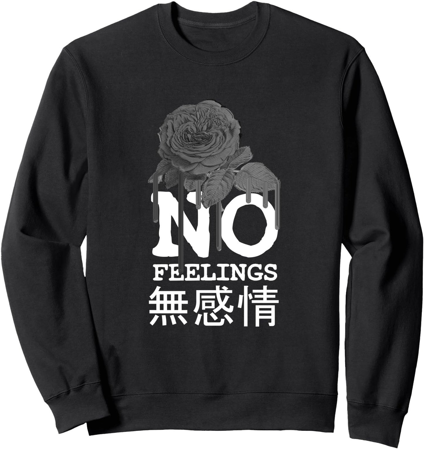 No Feelings Aesthetic Rose Flower design with japanese text Sweatshirt