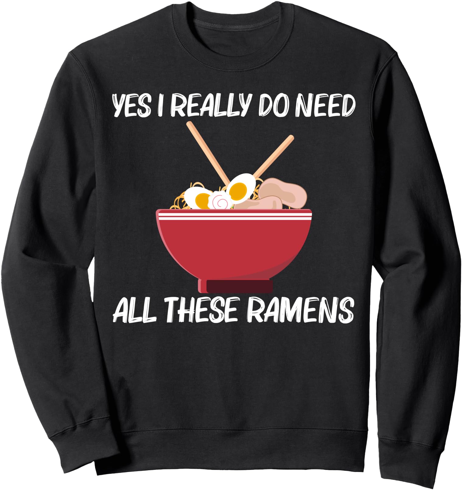 Cute Ramen Art For Men Women Miso Shoyu Japanese Soup Dish Sweatshirt